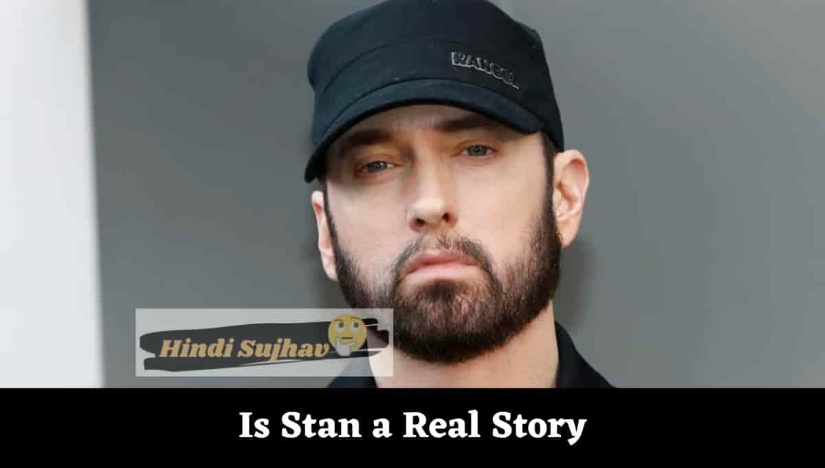 Is Stan a Real Story